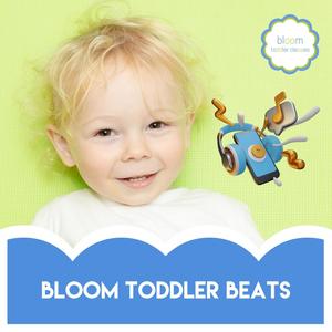 Bloom Toddler Beats