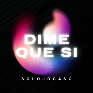 Dime que si