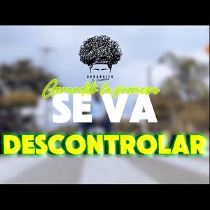 Se Va Descontrolar