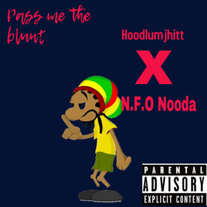 Pass Me The Blunt (Explicit)