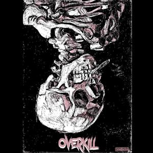 OVERKILL (Explicit)