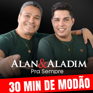 Alan & Aladim pra Sempre (30 Min de Modão)