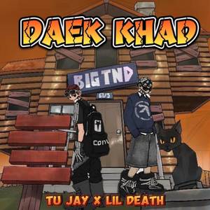 Daek Khad (Explicit)