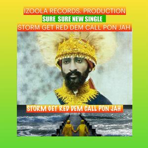 STORM GET RED DEM CALL PON JAH