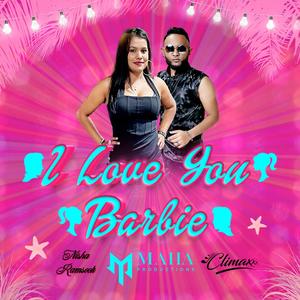 I Love You Barbie (feat. Nisha Ramsook)