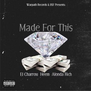 Made for This (feat. Heem & Alonda Rich) [Explicit]