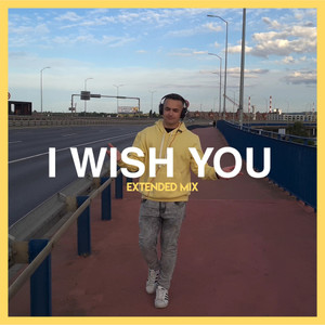 I Wish You (Extended Mix)