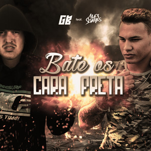 Bate os Cara Preta (Explicit)