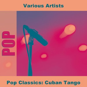 Pop Classics: Cuban Tango