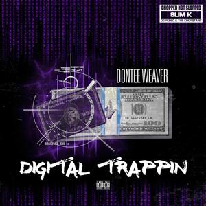 Digital Trappin' (Chopped Not Slopped) [Explicit]