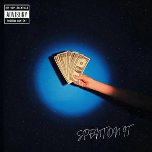 Spent On It (feat. Bread209) [Explicit]