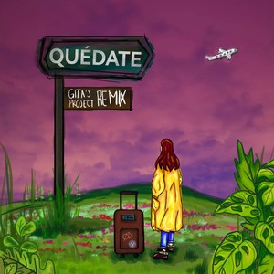 Quédate (Gitas' Project Remix)