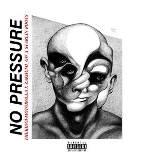 No Pressure (feat. Zakhumi_Gw & Starlin Roots) [Explicit]