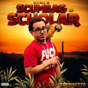 Still A Scumbag & Scholar (Explicit)