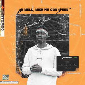 Oh Well, Wish Me Godspeed + (Explicit)