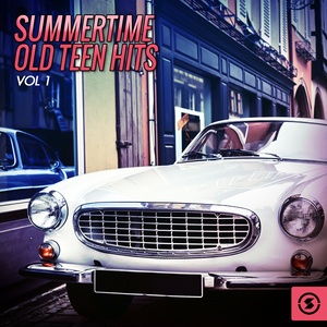 Summertime Old Teen Hits, Vol. 1