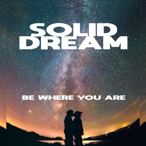 Be Where You Are