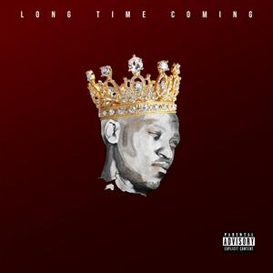 Long Time Coming (Explicit)