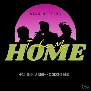 Take Me Home (feat. Joshua Kriese & Scribe Music)