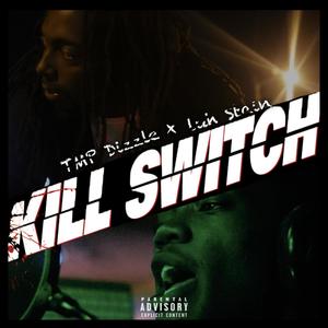 Killswitch (feat. Luh Stain) [Explicit]