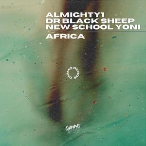 AFRICA (New School Yoni, Dr Black Sheep Remix) [Explicit]