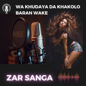 Wa Khudaya Da khakolo Baran wake