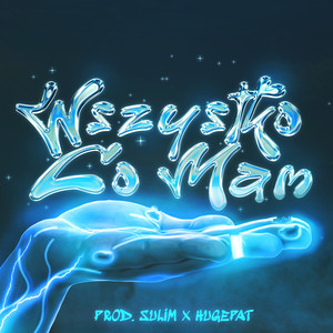 WSZYSTKO CO MAM (Explicit)