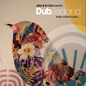 Jstar & Dr Cat Present: Dub Zealand