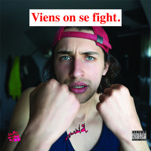 Viens on se fight (Explicit)