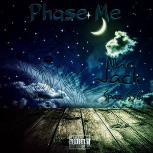 Phase Me (Explicit)