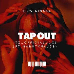 Tap Out (feat. Nartuo54123) [Explicit]