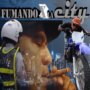 Fumando X la City (Explicit)