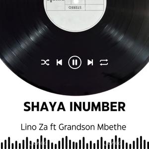 Shaya inumber (feat. Grandson Mbethe)