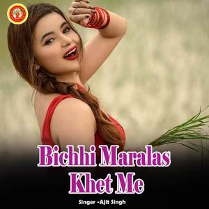 Bichhi Maralas Khet Me