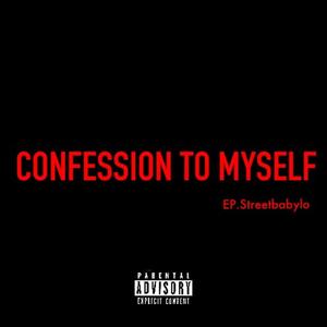 Confession To Myself (Explicit)