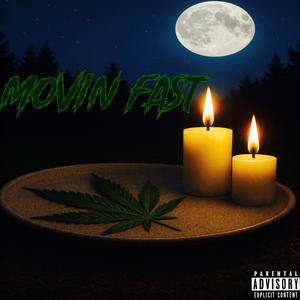 Movin Fast (Explicit)