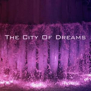 The City Of Dreams