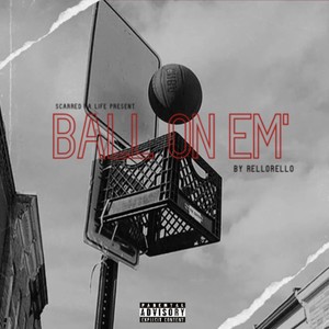 Ball On Em' (Explicit)