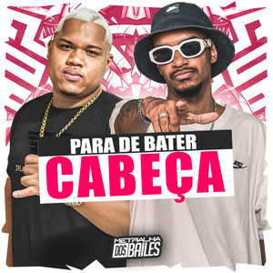 Para de Bater Cabeça (Explicit)