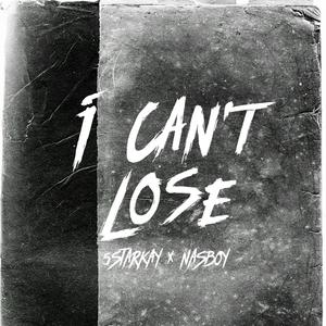 I Can't Lose (feat. NAS BOY) [Explicit]