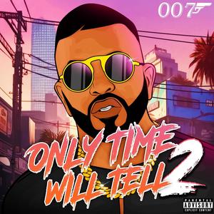 Only Time Will Tell, Vol. 2 (Explicit)