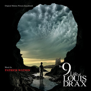 The 9th LIfe Of Louis Drax (Original Motion Picture Soundtrack) (路易·德拉克斯的第九条命 电影原声带)