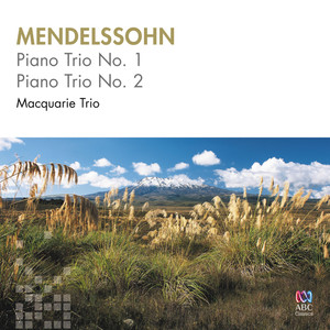 Mendelssohn: Piano Trio No. 1 & No. 2