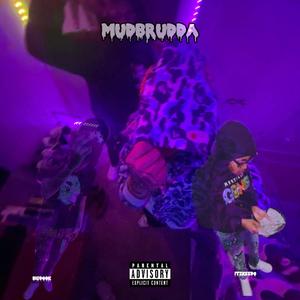 MudBrudda (Explicit)