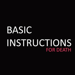 Basic Instructions for Death (Explicit)