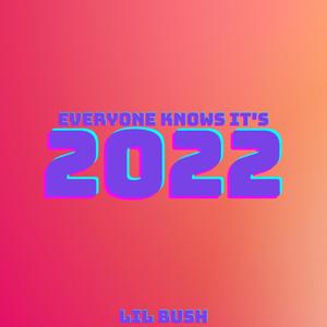 Everyone Knows It's 2022