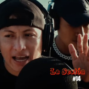La Sesión #14 (Explicit)