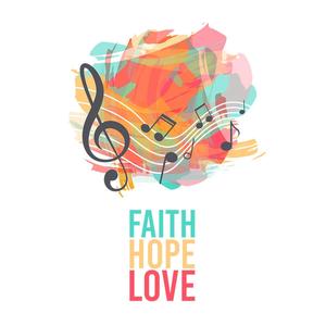 Faith, Hope, Love