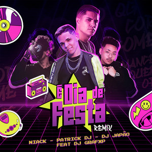 É Dia de Festa (Remix|feat. DJ Grafxp)