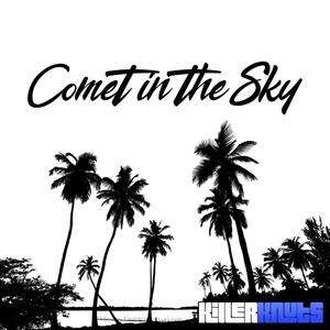 Comet in the Sky (Explicit)